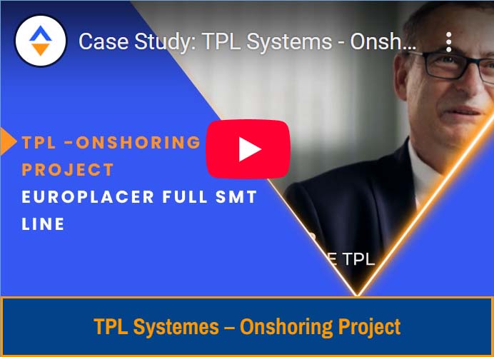 TPL Systems onshoring SMT with pick and place machine from Europlacer